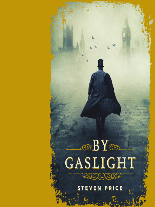 Title details for By Gaslight by Steven Price - Wait list